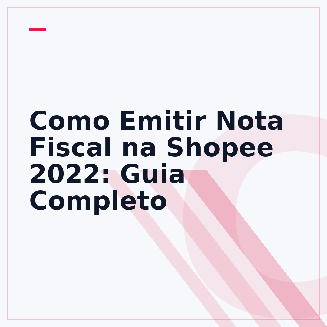 Como Emitir Nota Fiscal na Shopee 2022: Guia Completo