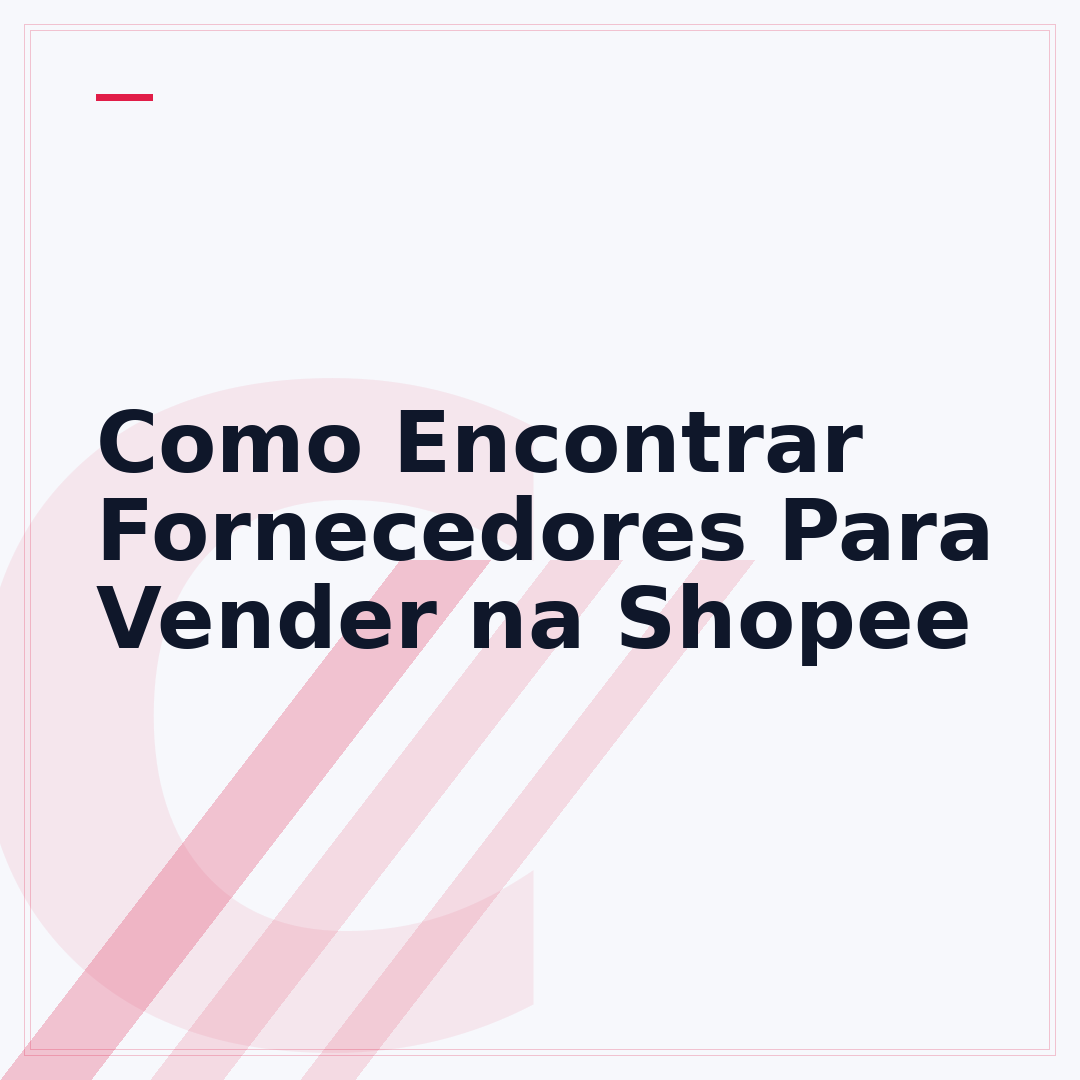 Como Encontrar Fornecedores Para Vender na Shopee