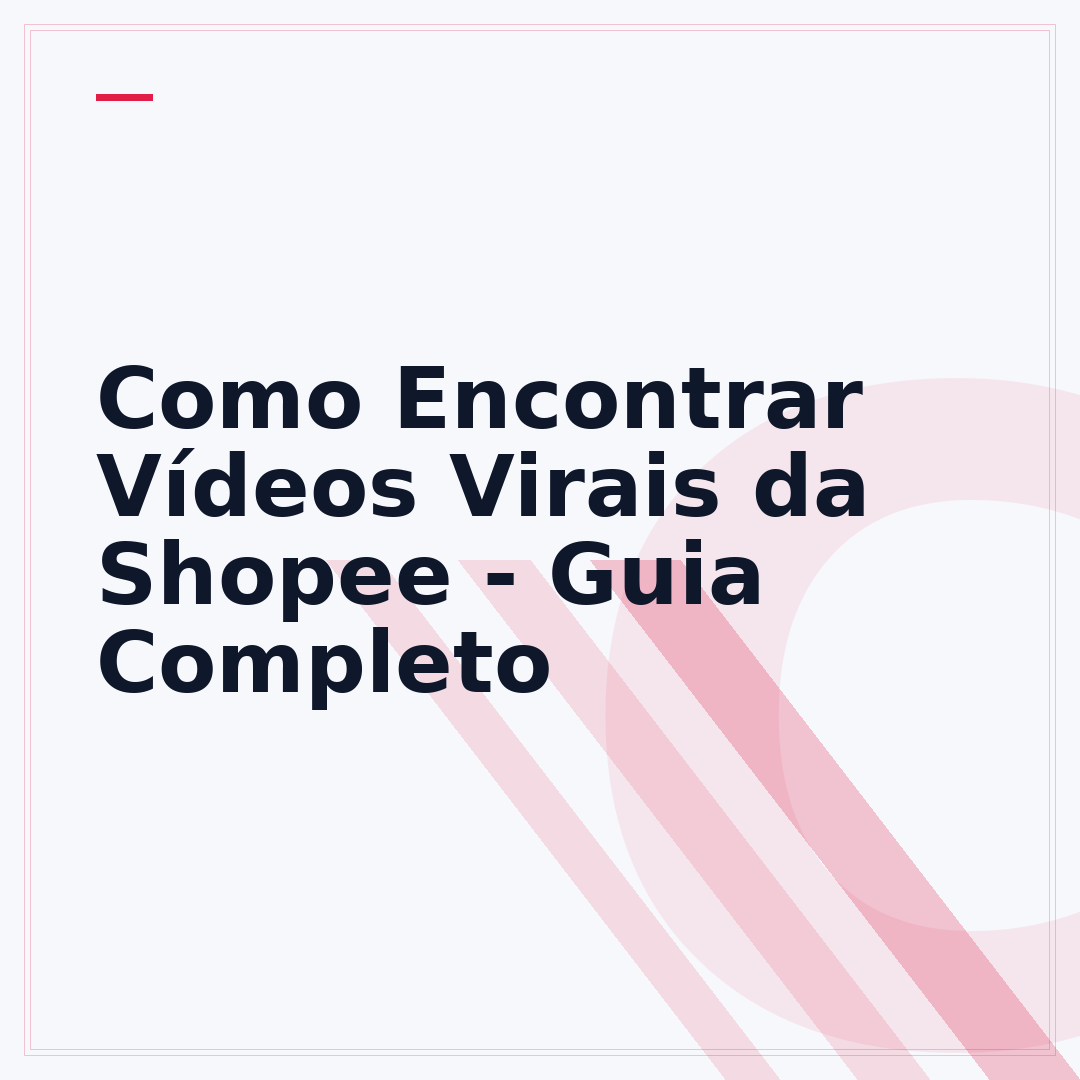 Como Encontrar Vídeos Virais da Shopee - Guia Completo