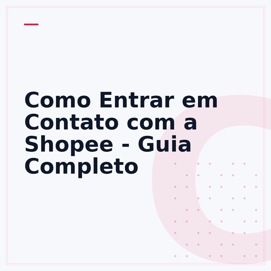 Como Entrar em Contato com a Shopee - Guia Completo