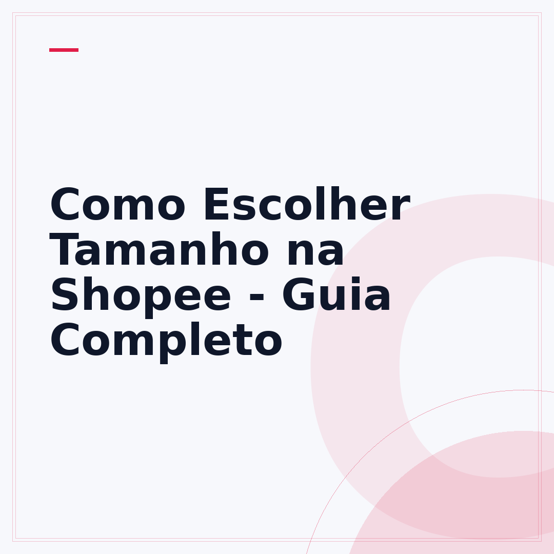 Como Escolher Tamanho na Shopee - Guia Completo