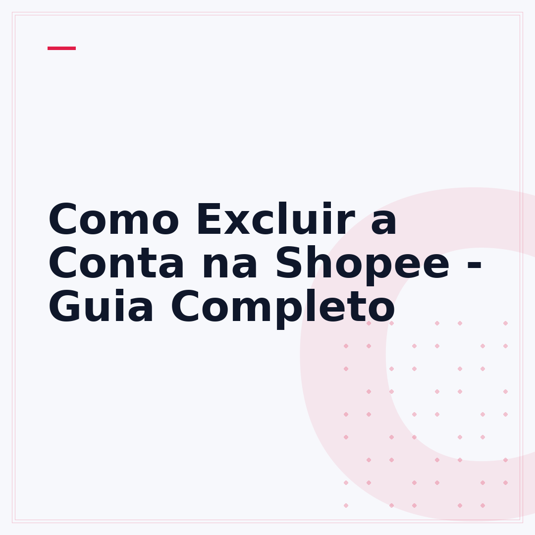 Como Excluir a Conta na Shopee - Guia Completo