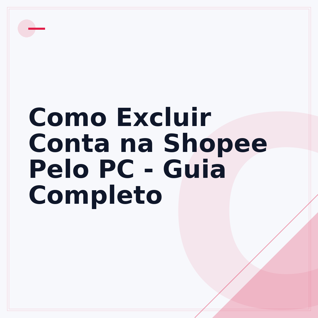 Como Excluir Conta na Shopee Pelo PC - Guia Completo