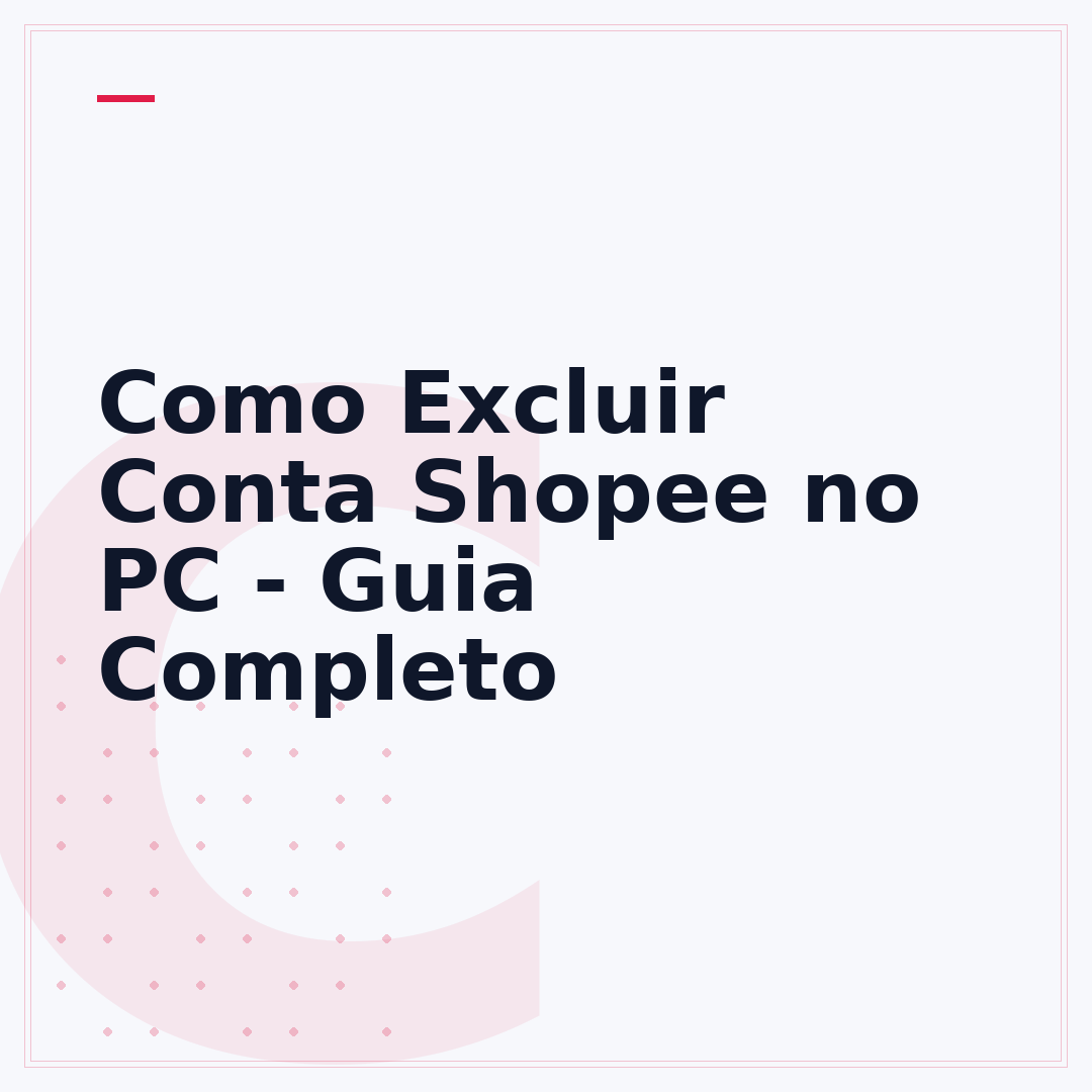 Como Excluir Conta Shopee no PC - Guia Completo