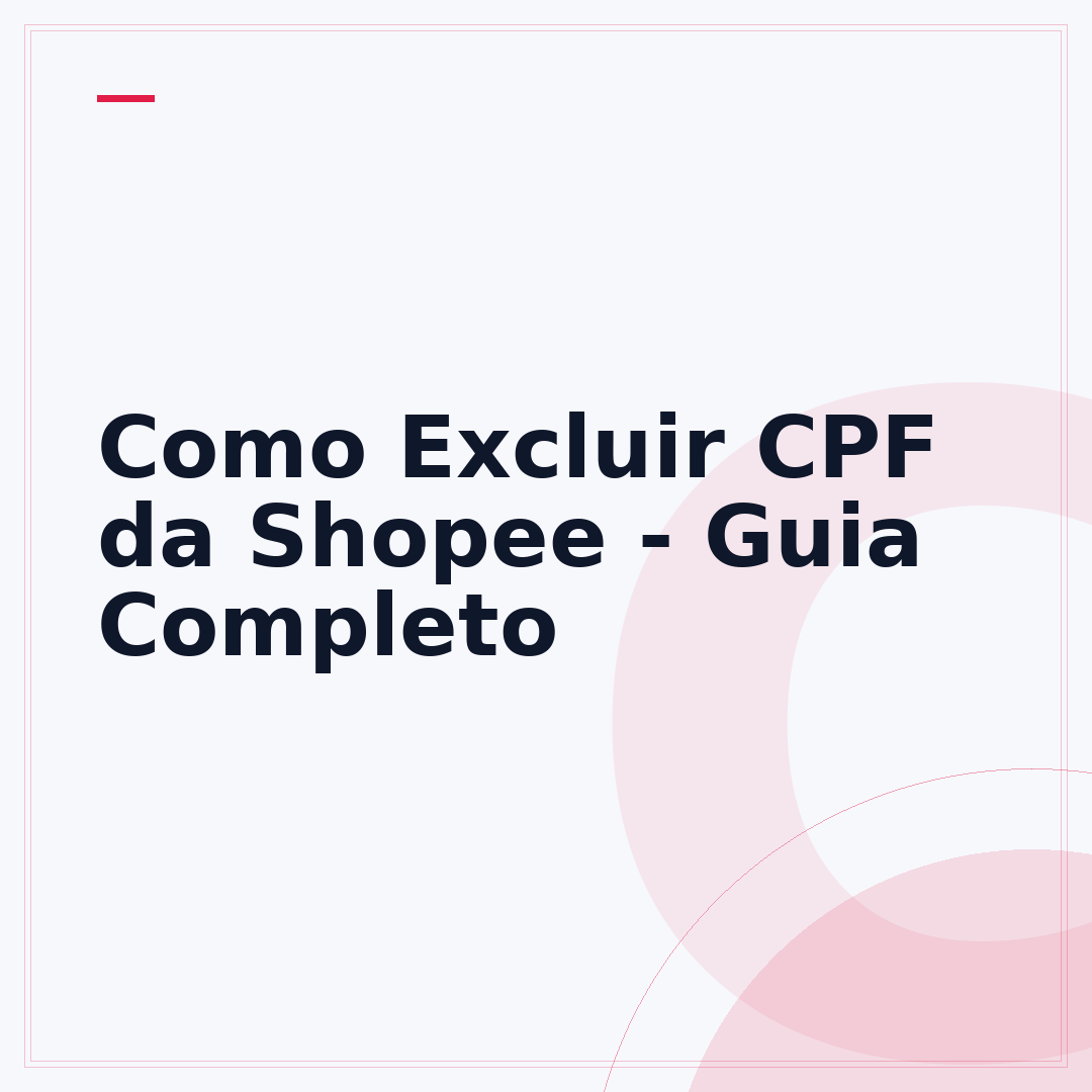 Como Excluir CPF da Shopee - Guia Completo