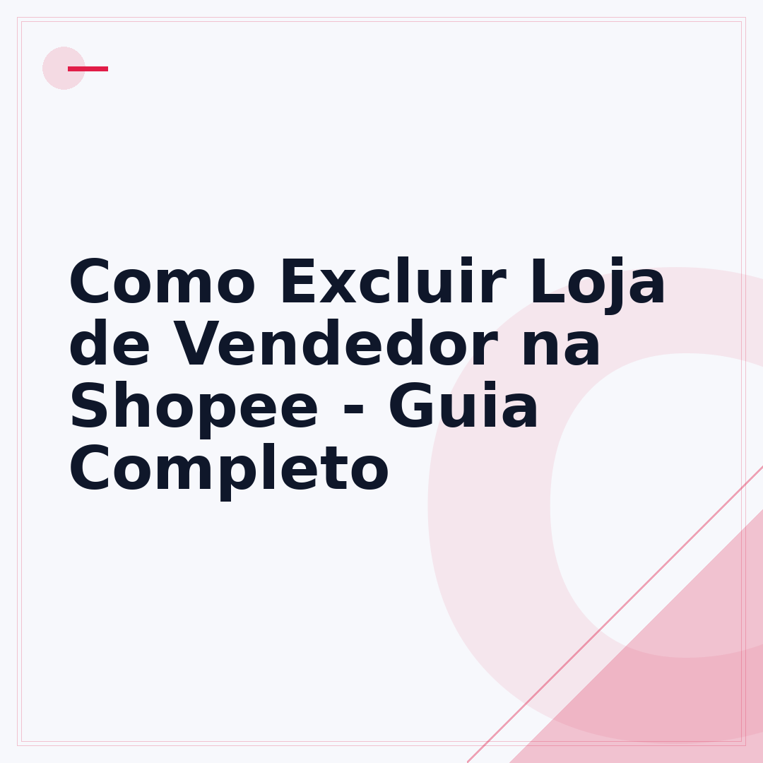 Como Excluir Loja de Vendedor na Shopee - Guia Completo