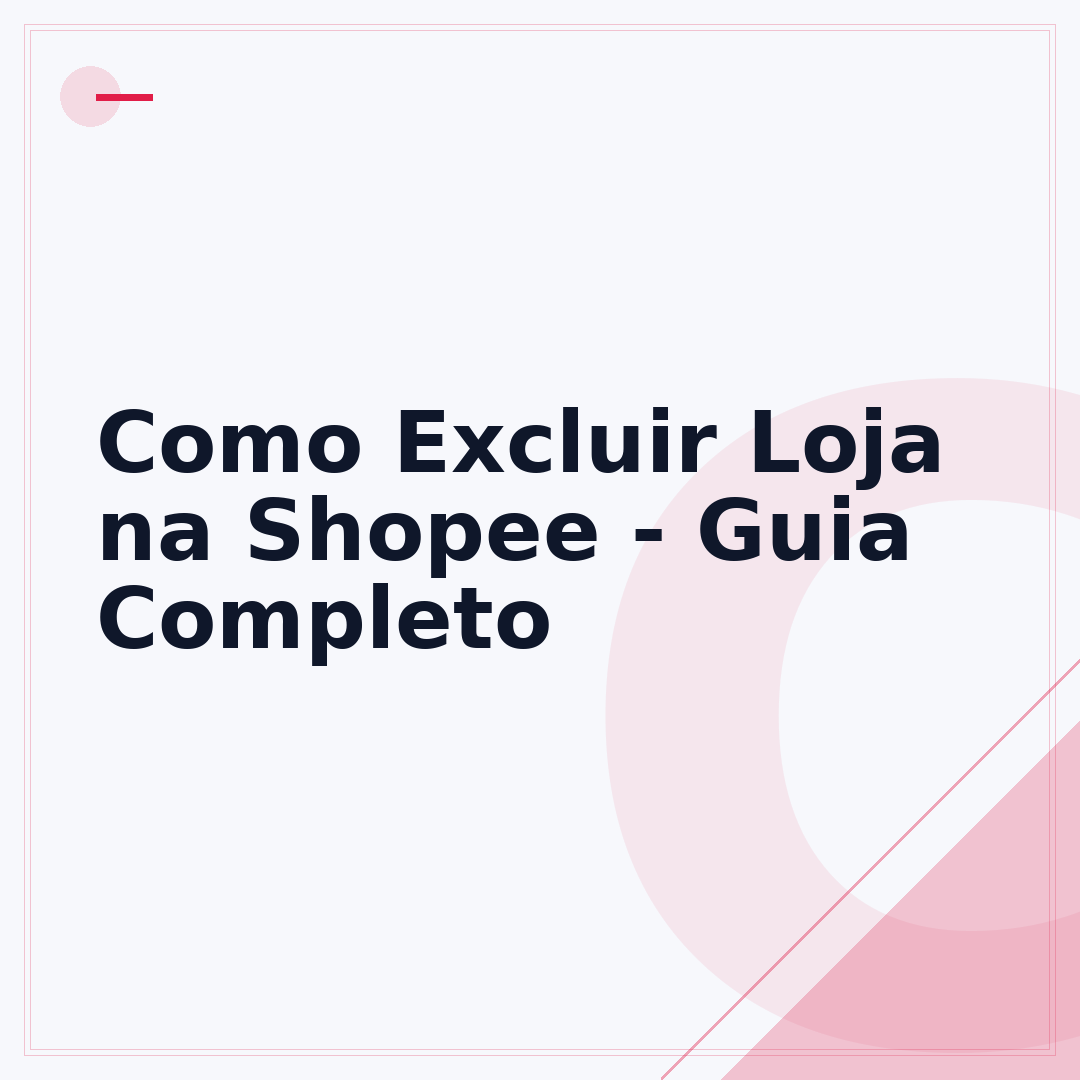 Como Excluir Loja na Shopee - Guia Completo