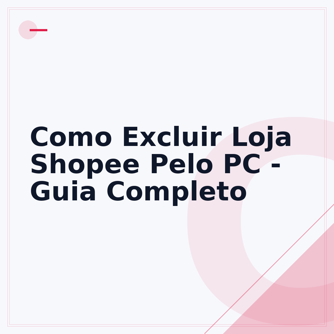 Como Excluir Loja Shopee Pelo PC - Guia Completo