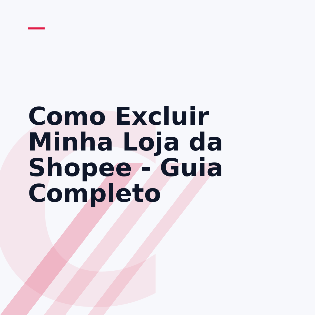 Como Excluir Minha Loja da Shopee - Guia Completo