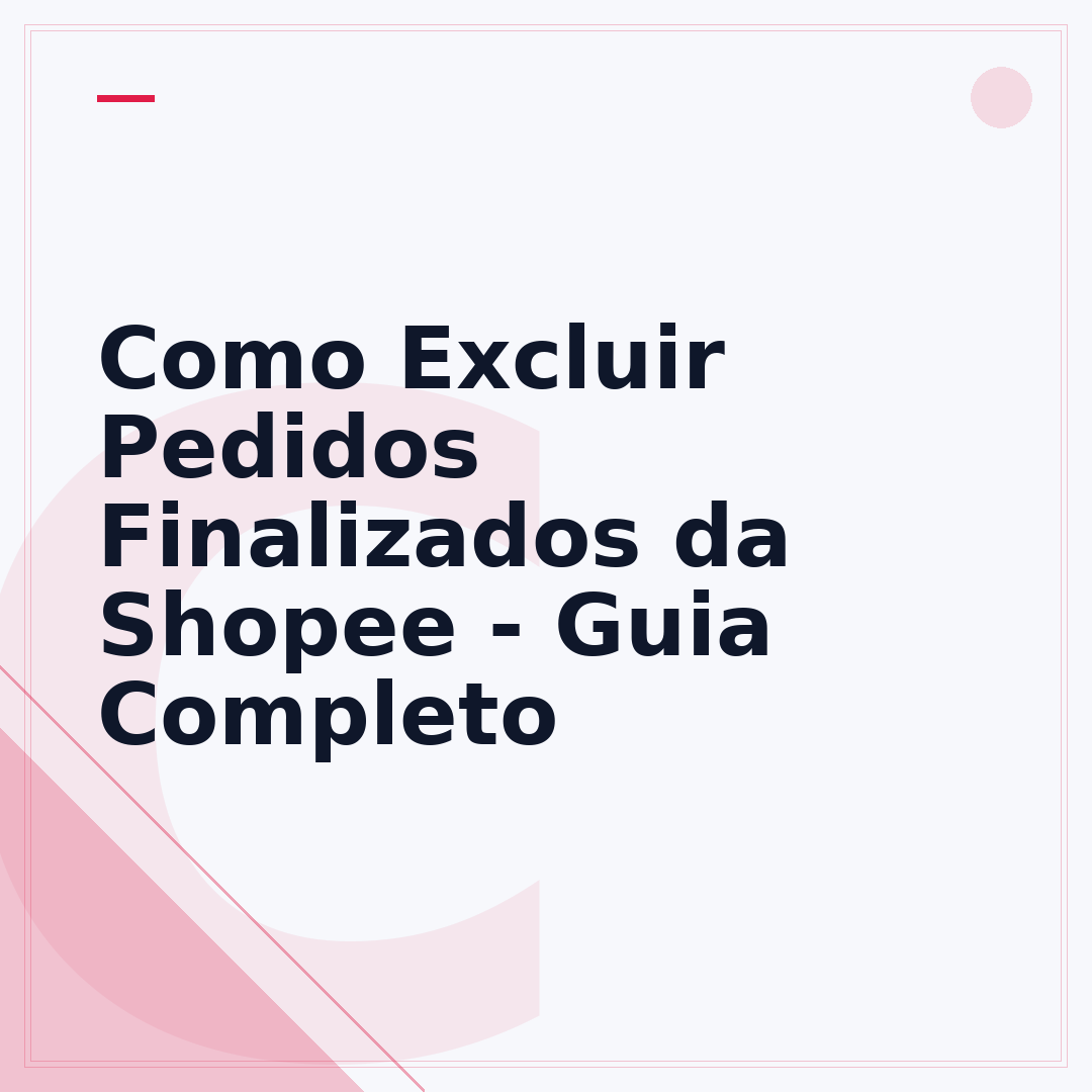 Como Excluir Pedidos Finalizados da Shopee - Guia Completo