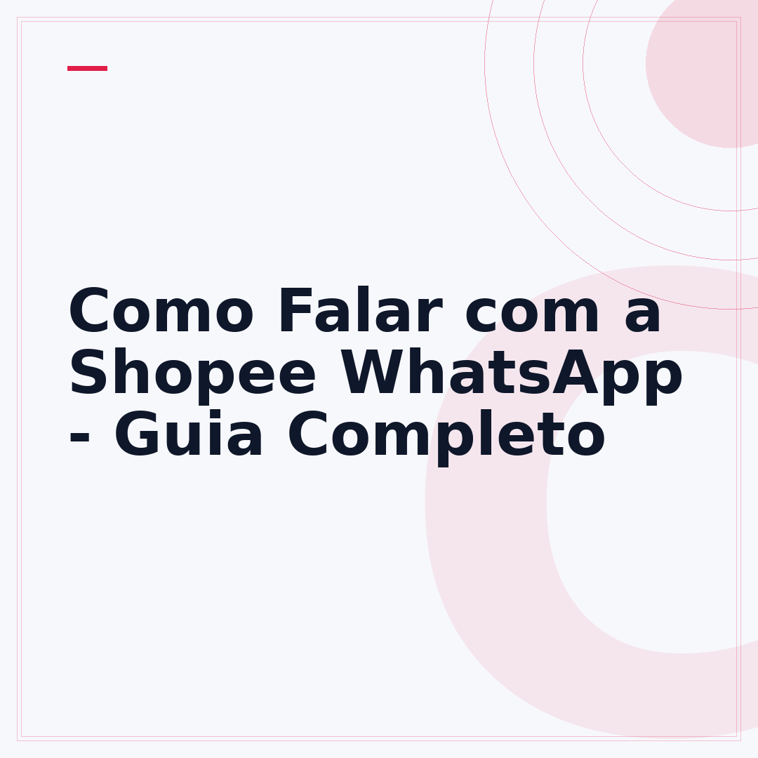 Como Falar com a Shopee WhatsApp - Guia Completo