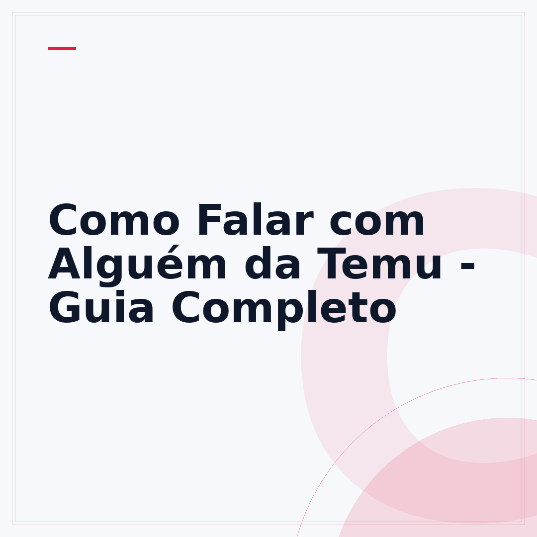 Como Falar com Alguém da Temu - Guia Completo