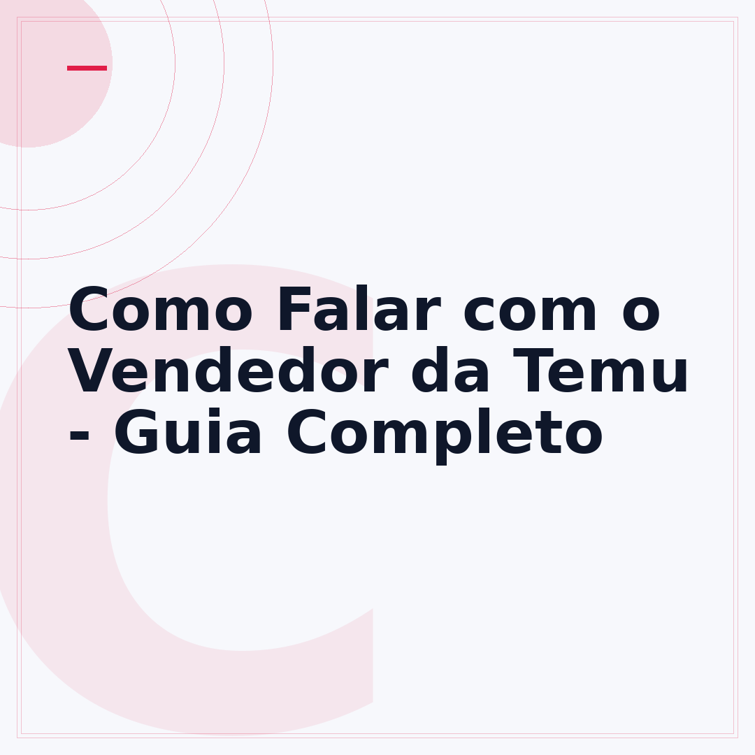 Como Falar com o Vendedor da Temu - Guia Completo