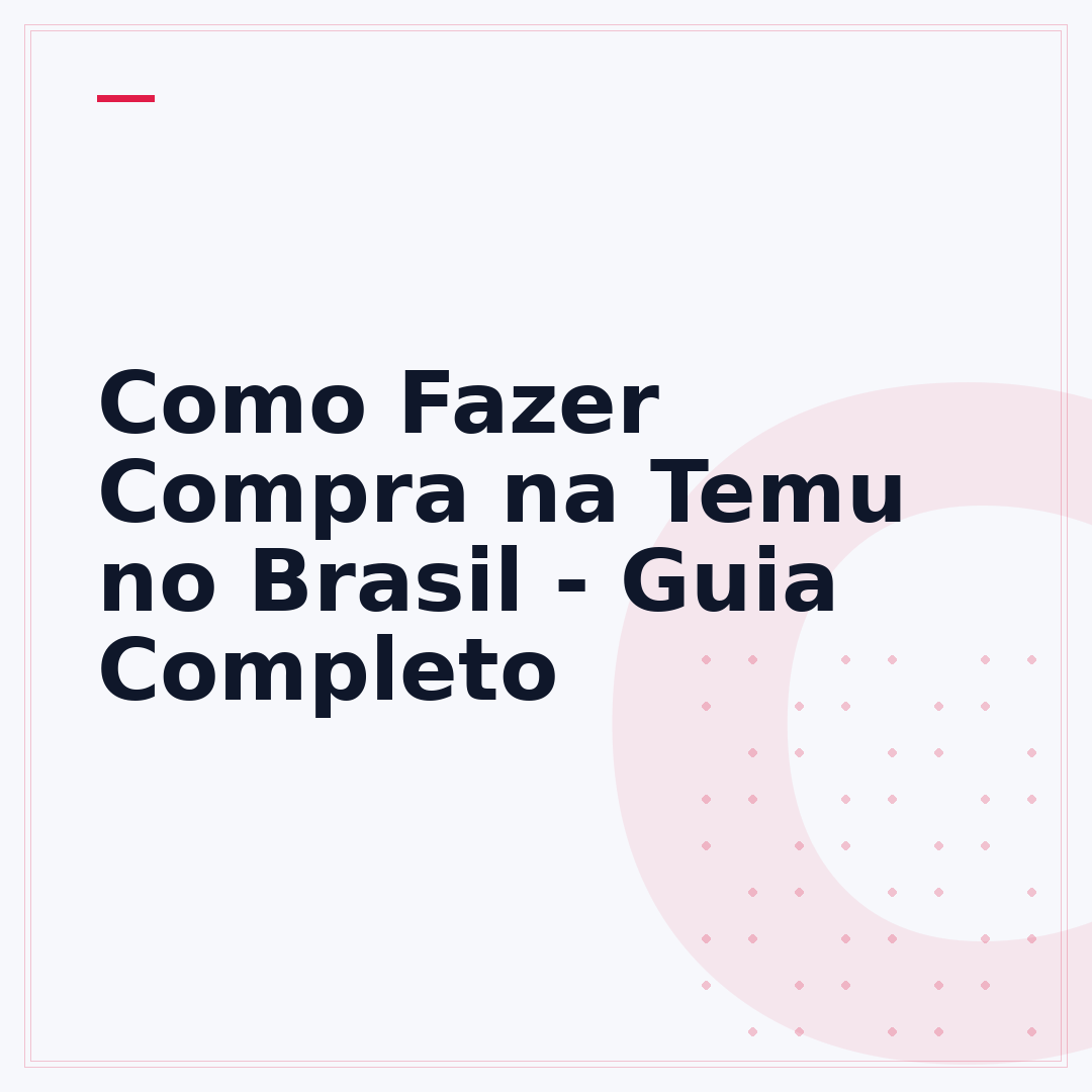 Como Fazer Compra na Temu no Brasil - Guia Completo