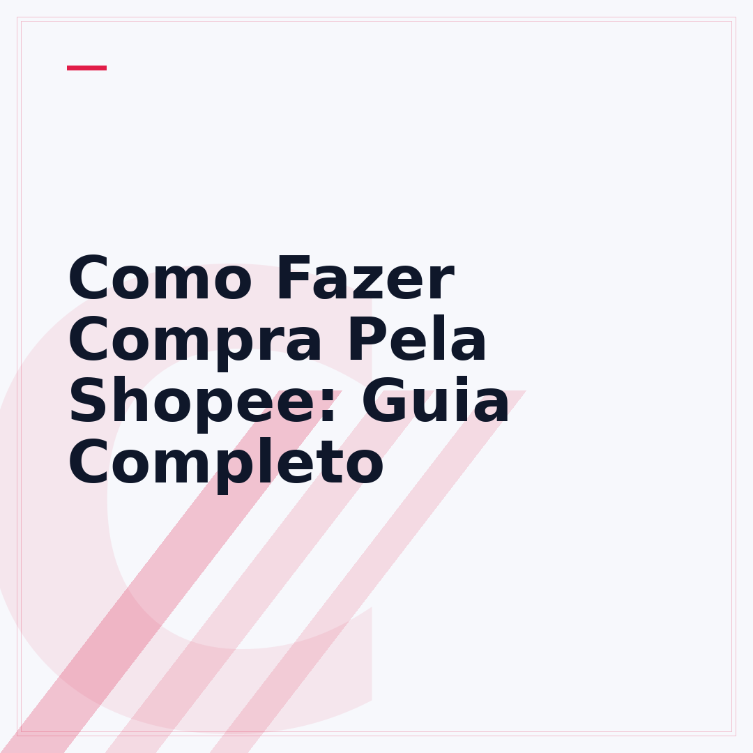 Como Fazer Compra Pela Shopee: Guia Completo