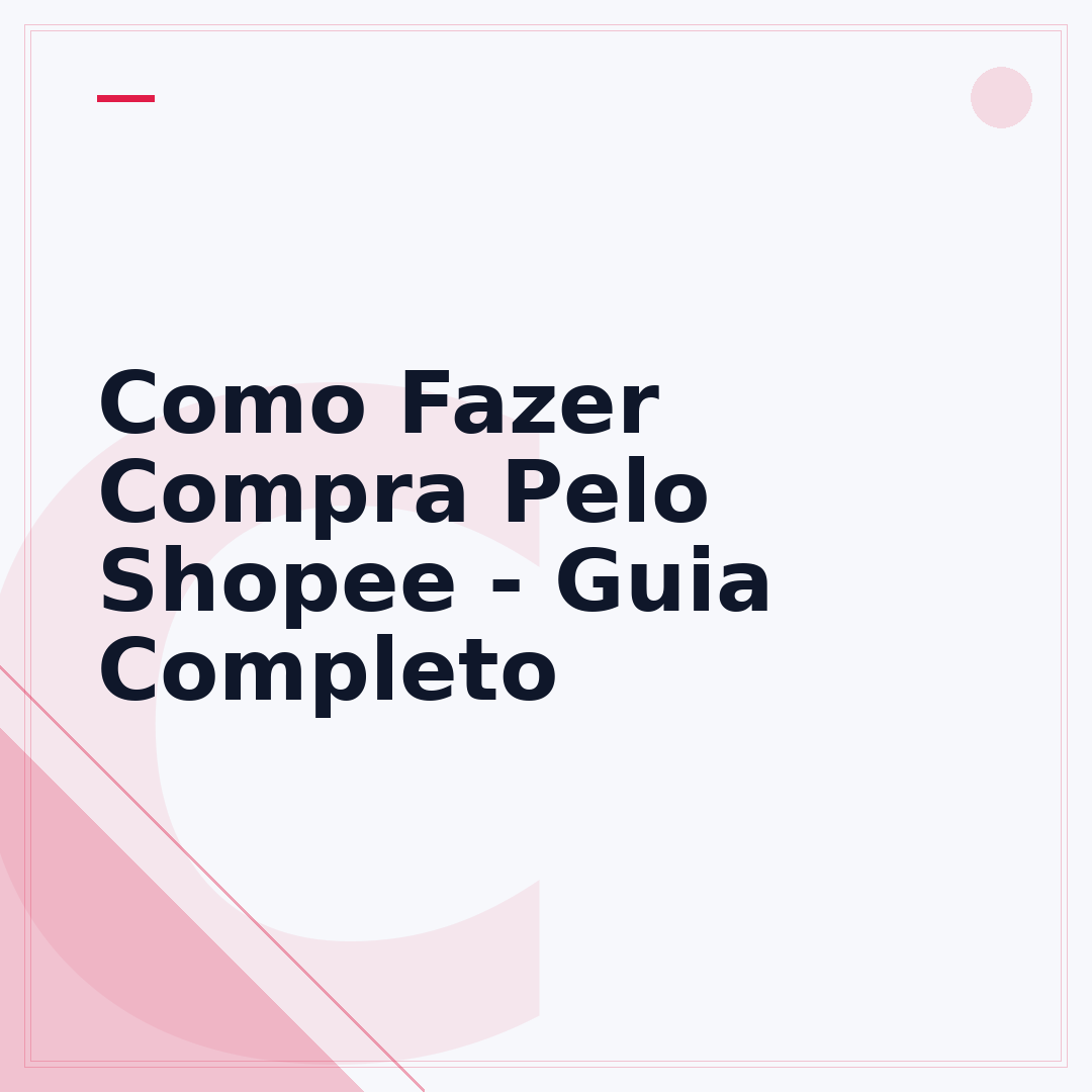 Como Fazer Compra Pelo Shopee - Guia Completo