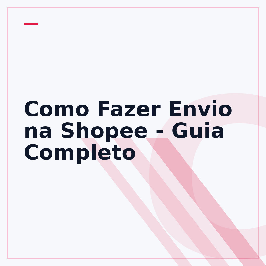 Como Fazer Envio na Shopee - Guia Completo