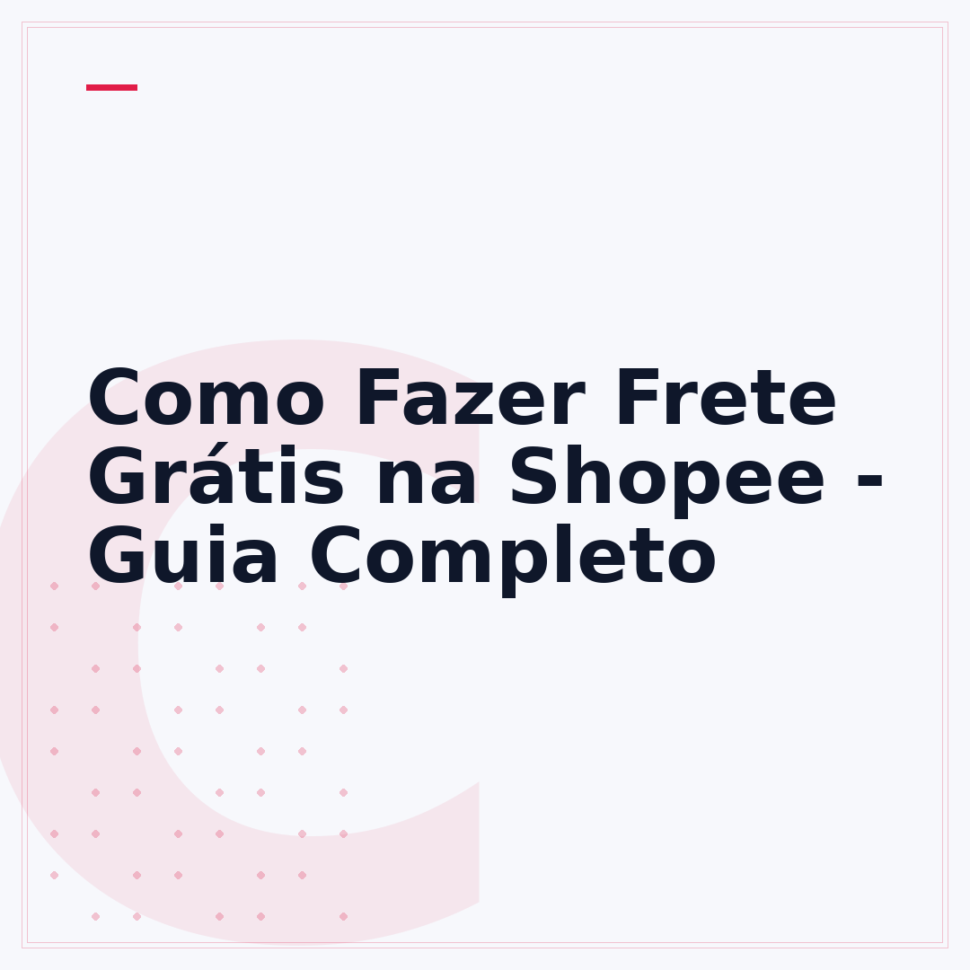 Como Fazer Frete Grátis na Shopee - Guia Completo