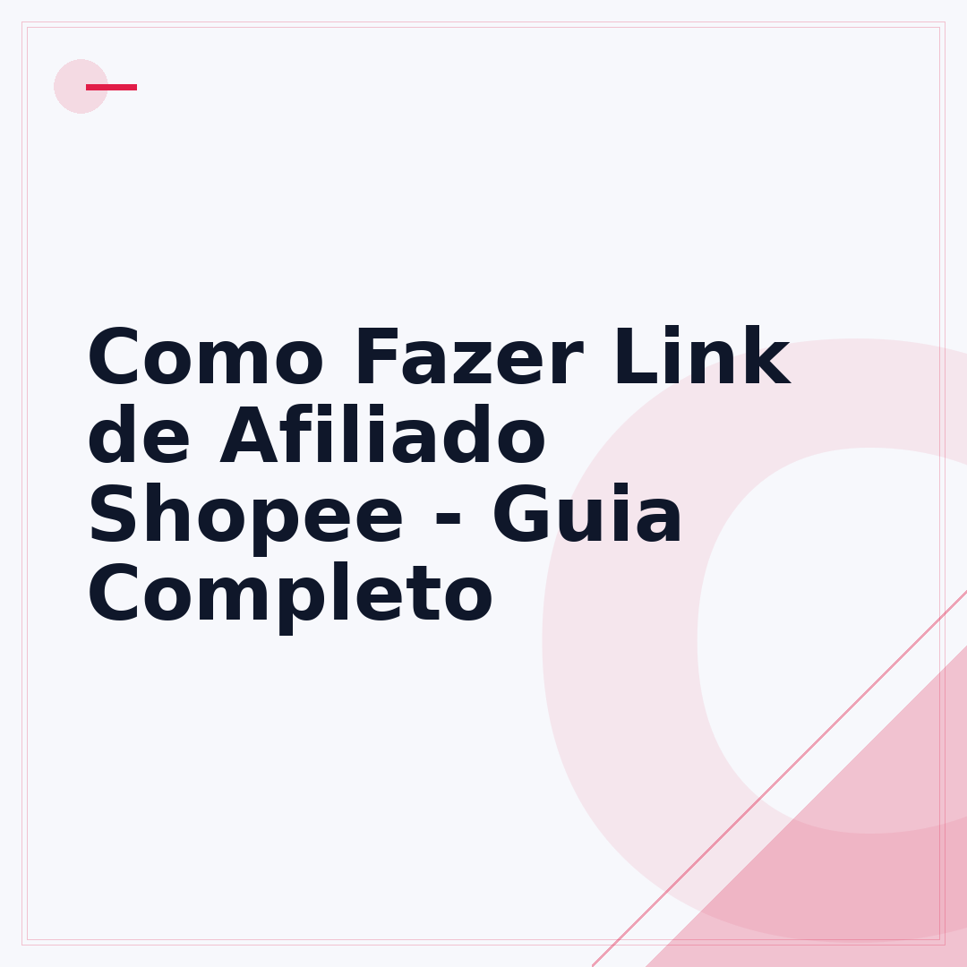 Como Fazer Link de Afiliado Shopee - Guia Completo