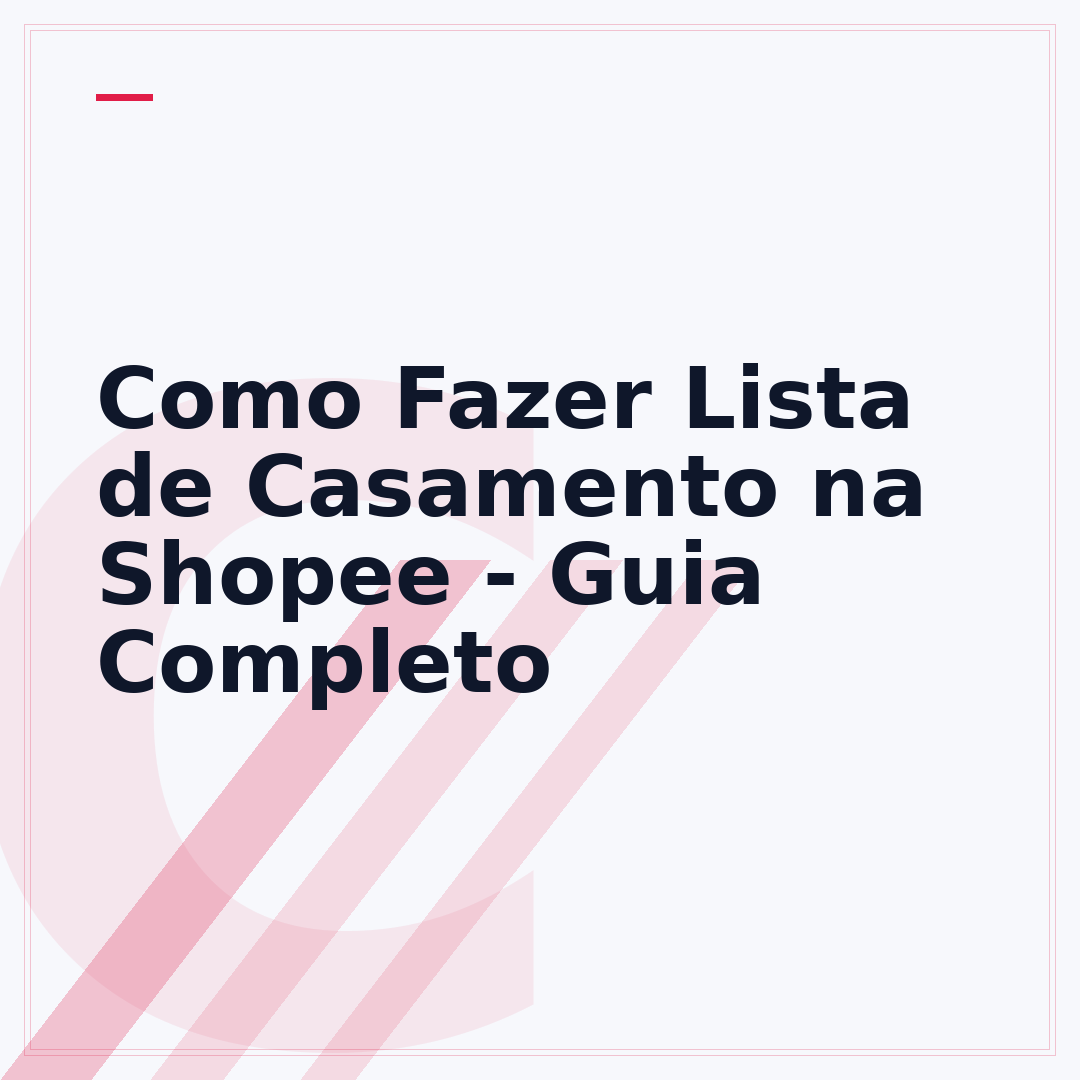 Como Fazer Lista de Casamento na Shopee - Guia Completo