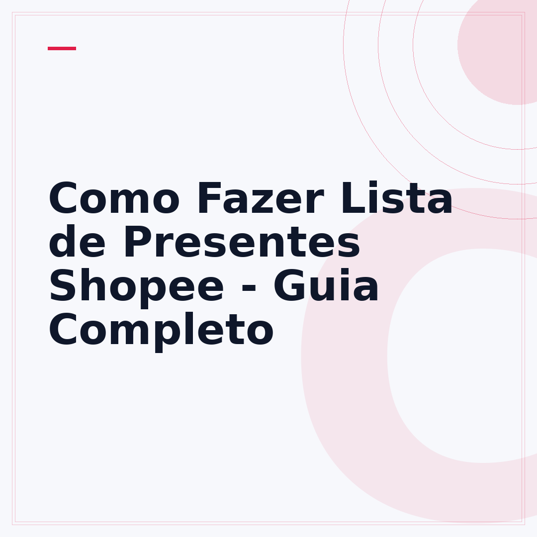 Como Fazer Lista de Presentes Shopee - Guia Completo