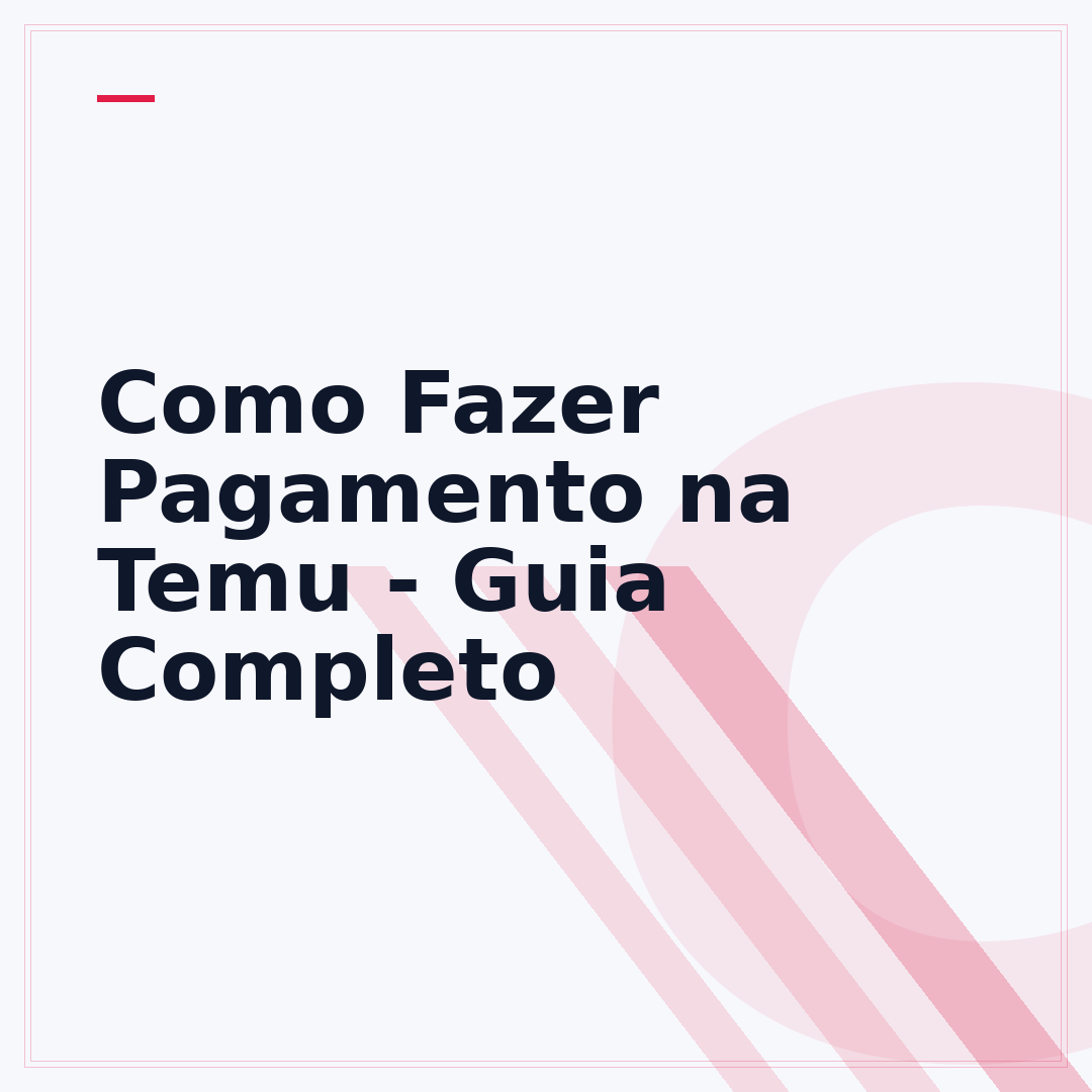 Como Fazer Pagamento na Temu - Guia Completo