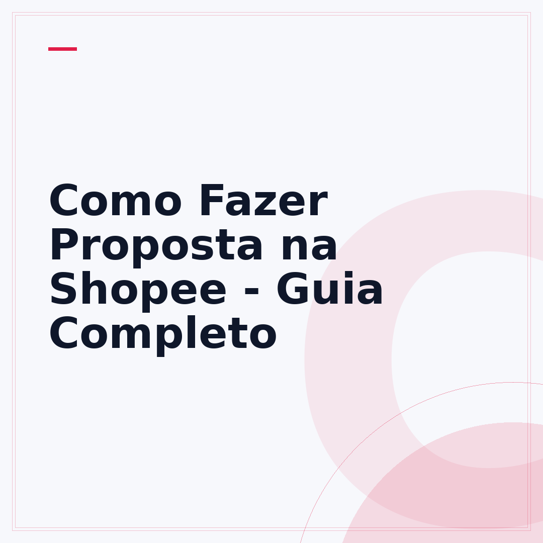 Como Fazer Proposta na Shopee - Guia Completo