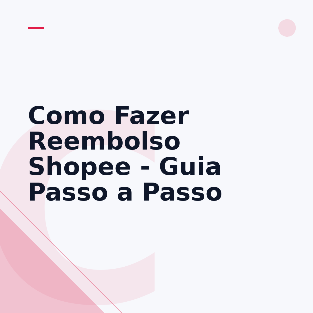 Como Fazer Reembolso Shopee - Guia Passo a Passo