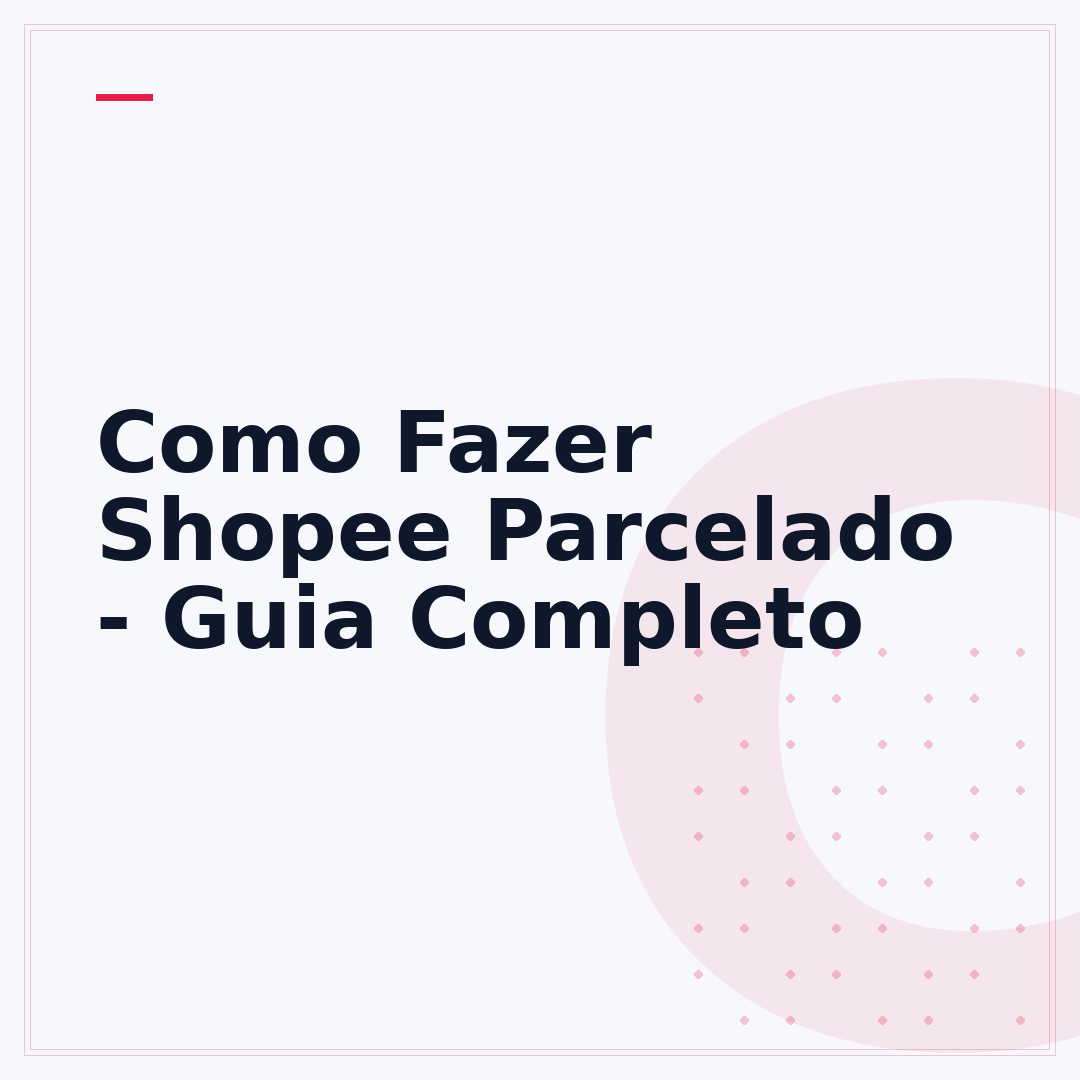 Como Fazer Shopee Parcelado - Guia Completo