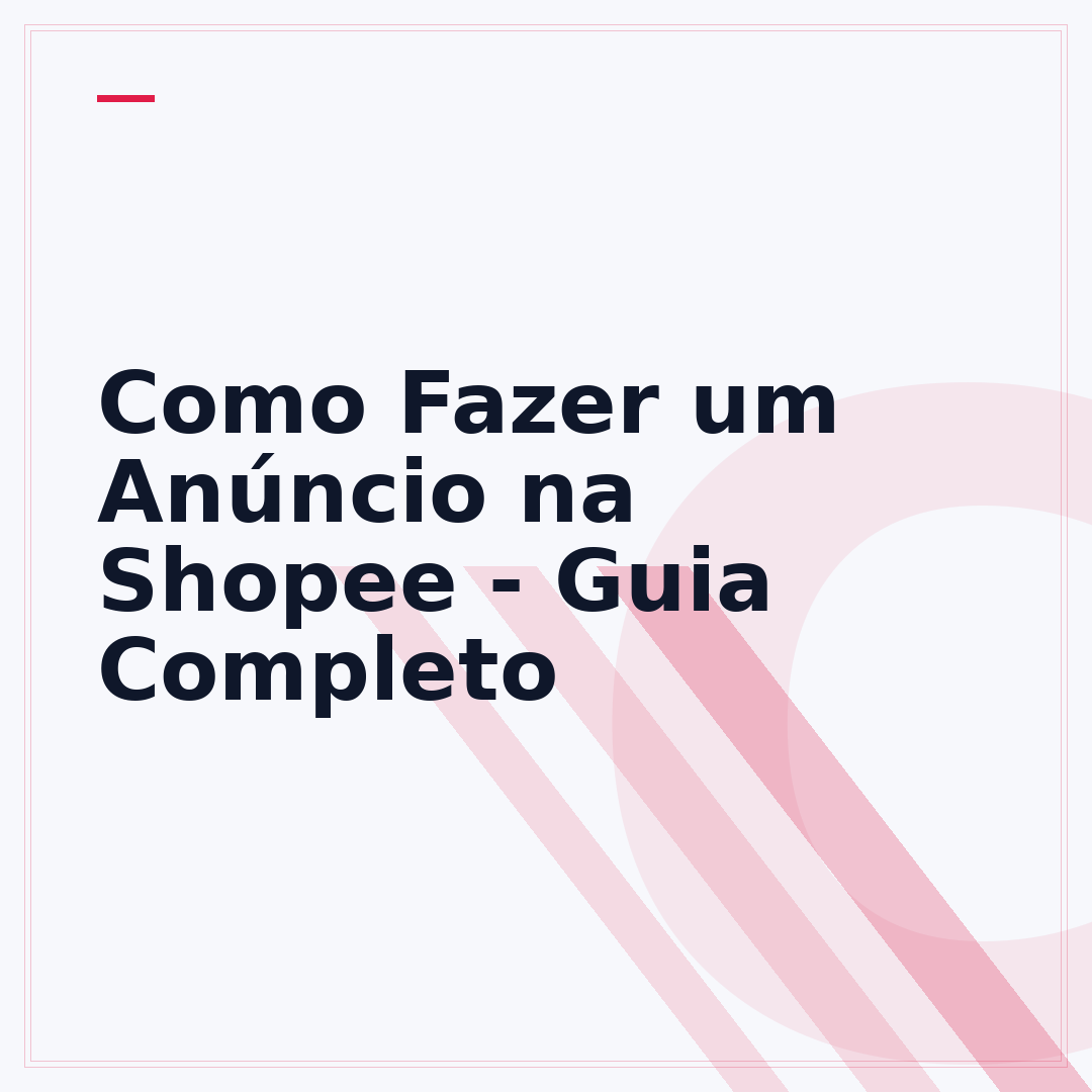 Como Fazer um Anúncio na Shopee - Guia Completo