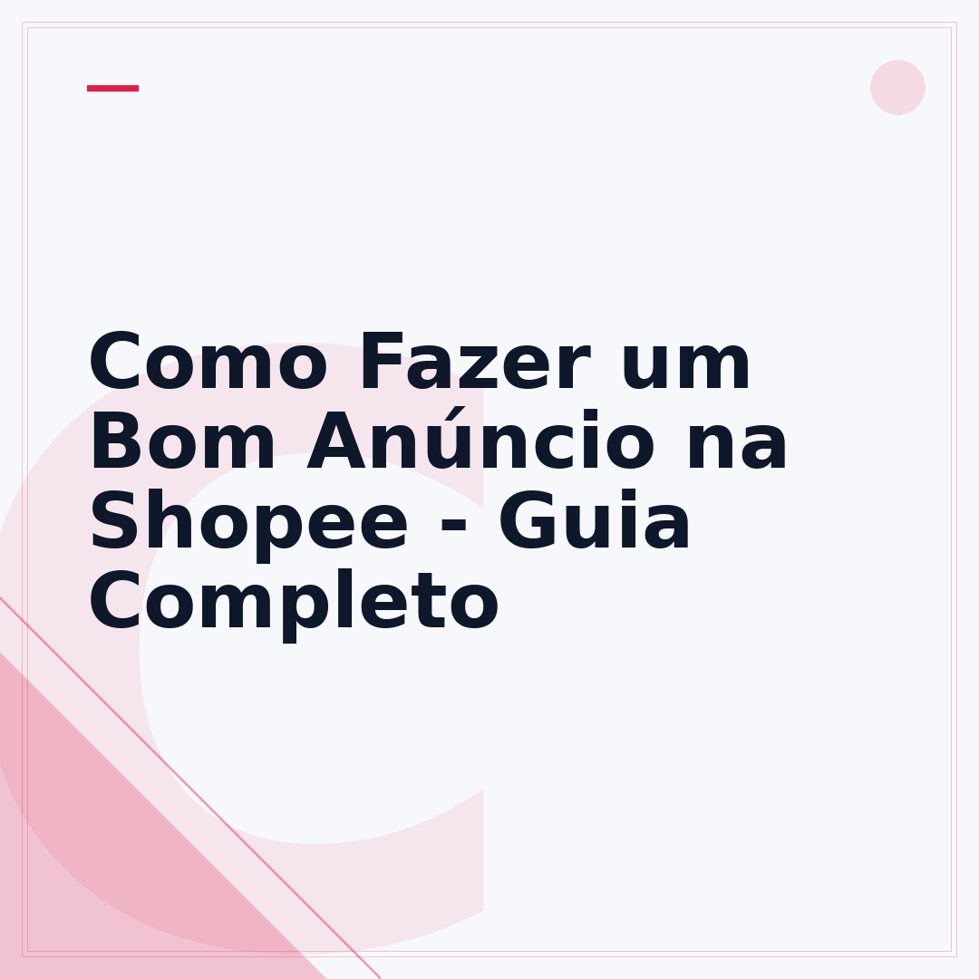 Como Fazer um Bom Anúncio na Shopee - Guia Completo