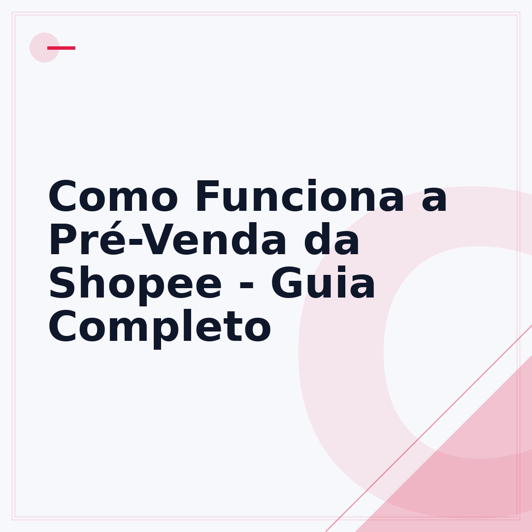 Como Funciona a Pré-Venda da Shopee - Guia Completo