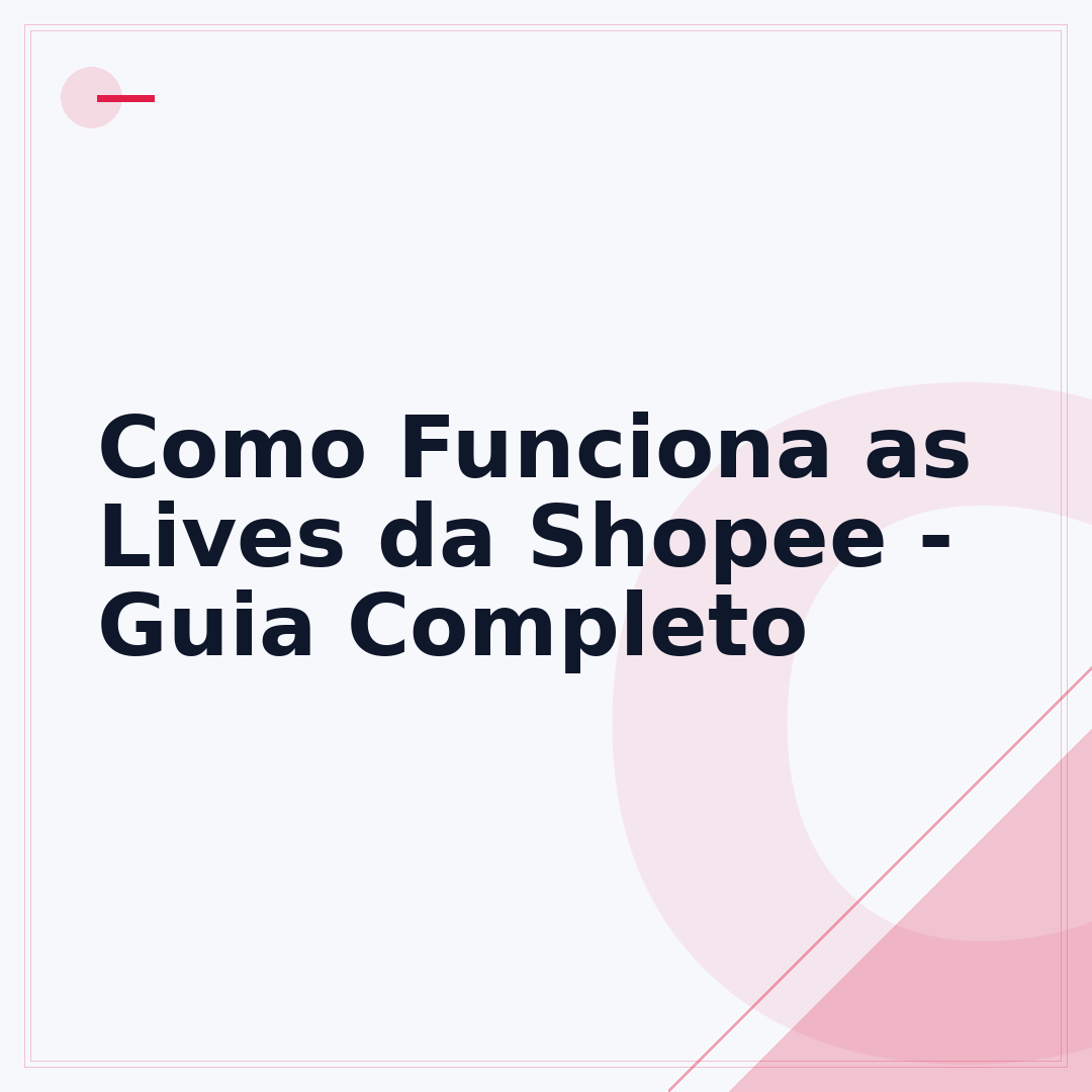 Como Funciona as Lives da Shopee - Guia Completo