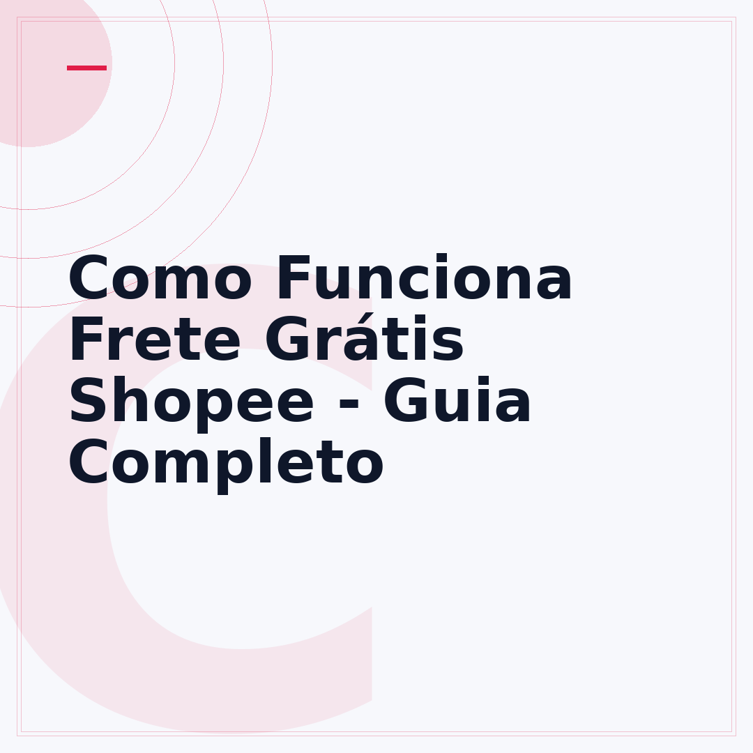 Como Funciona Frete Grátis Shopee - Guia Completo