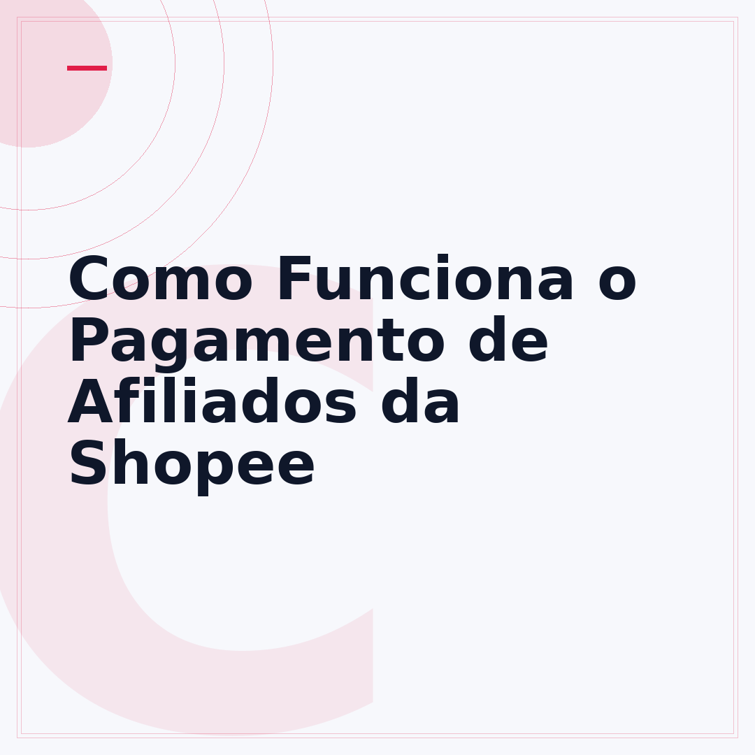 Como Funciona o Pagamento de Afiliados da Shopee
