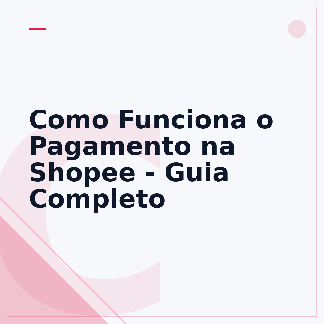 Como Funciona o Pagamento na Shopee - Guia Completo
