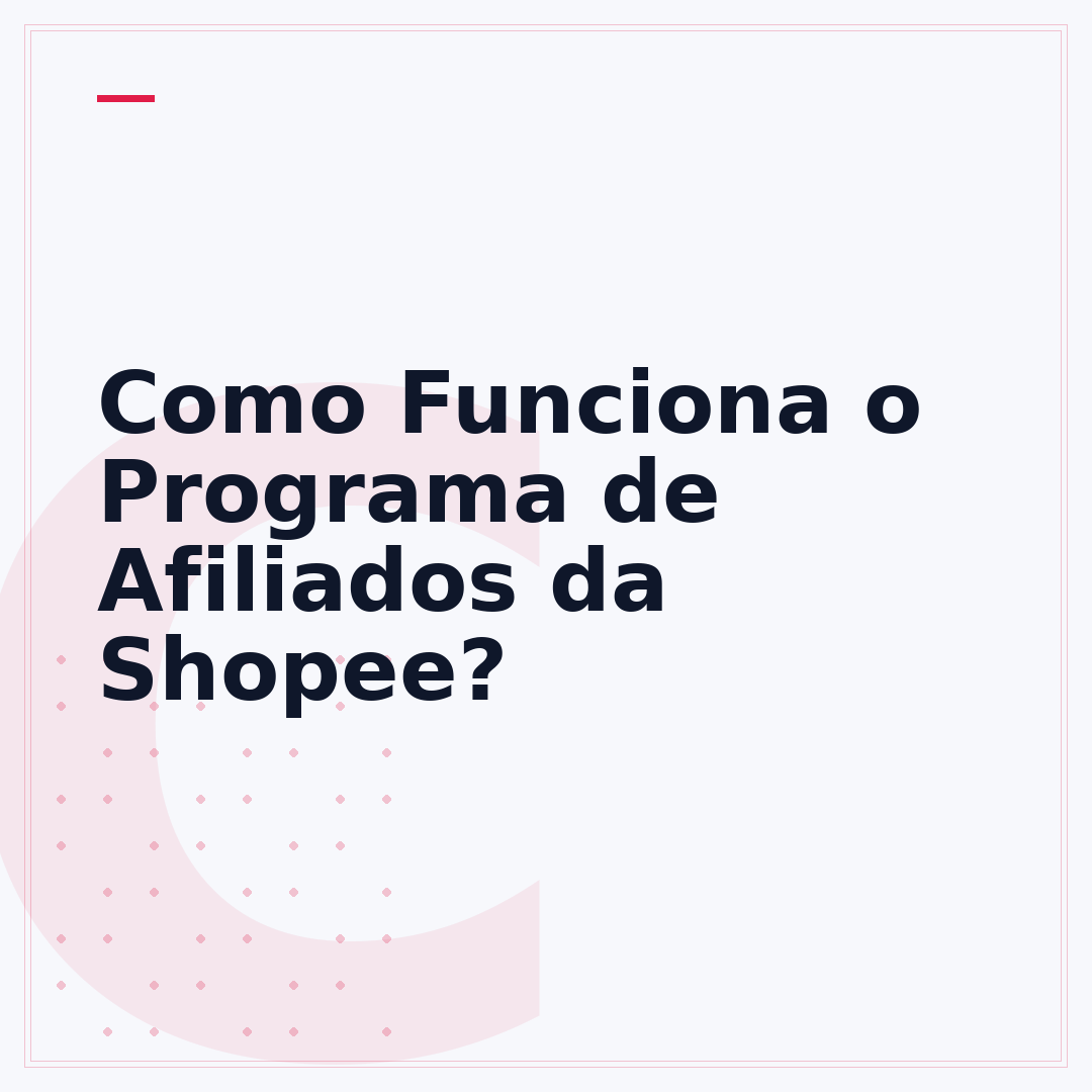 Como Funciona o Programa de Afiliados da Shopee?