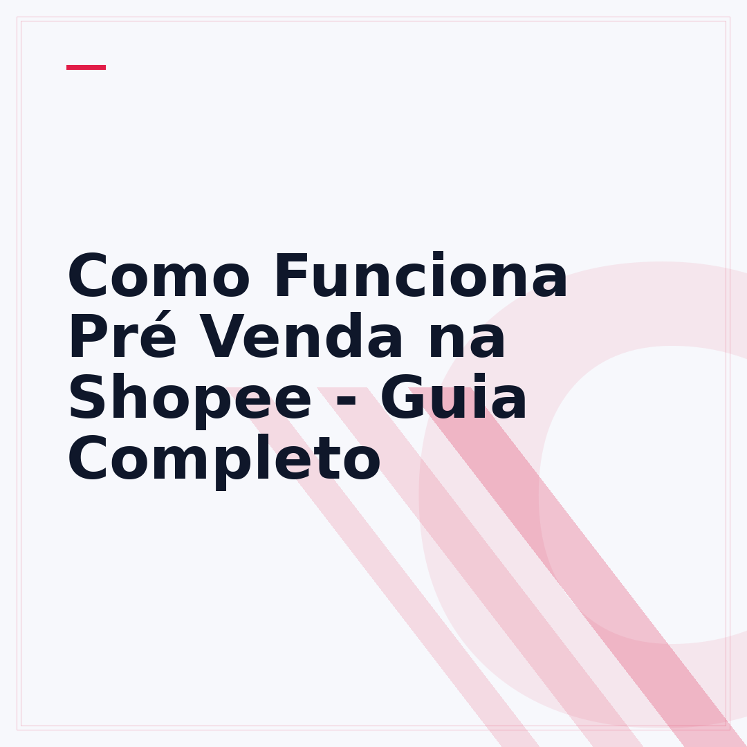 Como Funciona Pré Venda na Shopee - Guia Completo