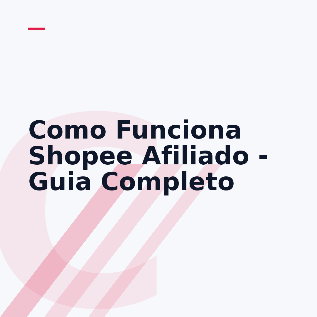 Como Funciona Shopee Afiliado - Guia Completo