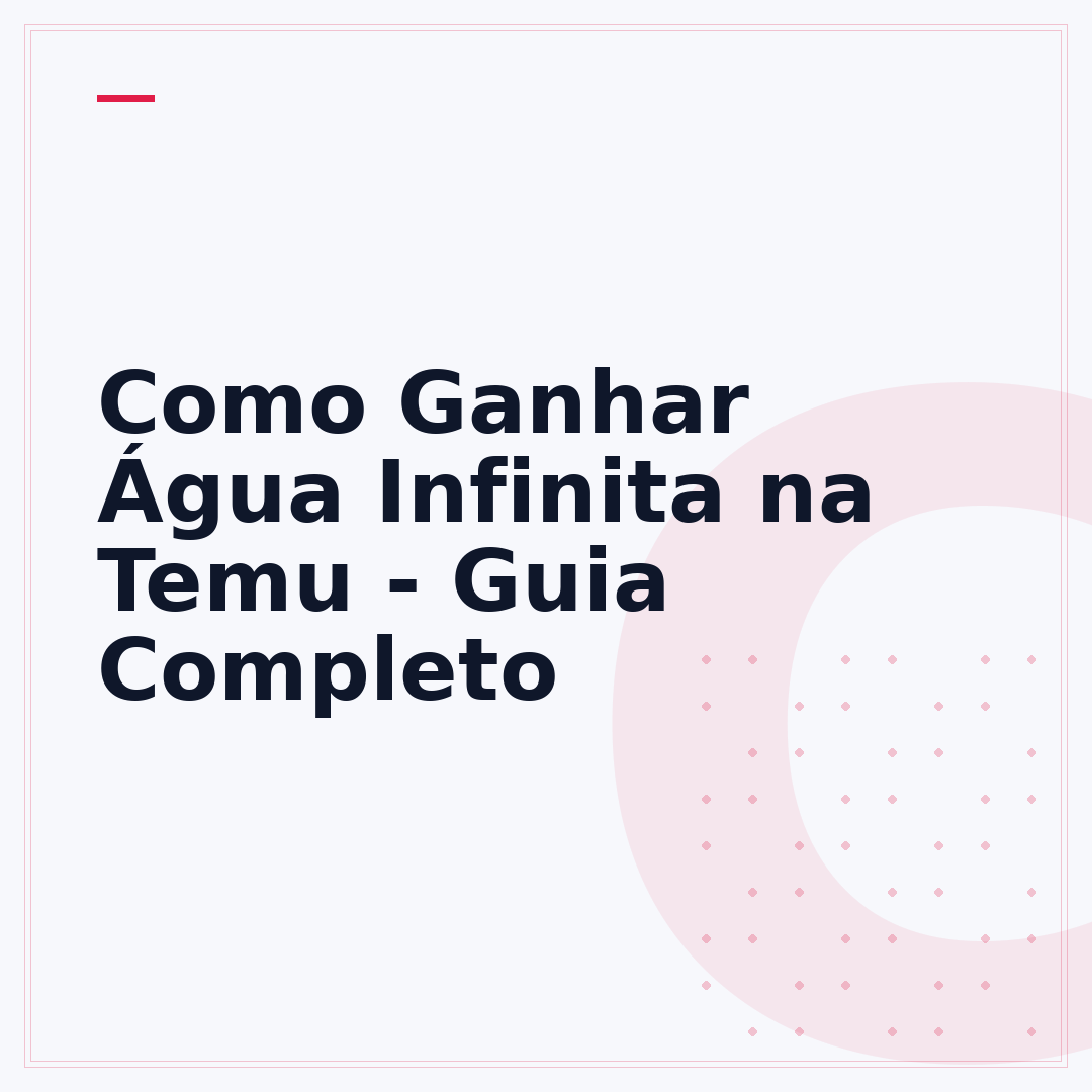Como Ganhar Água Infinita na Temu - Guia Completo