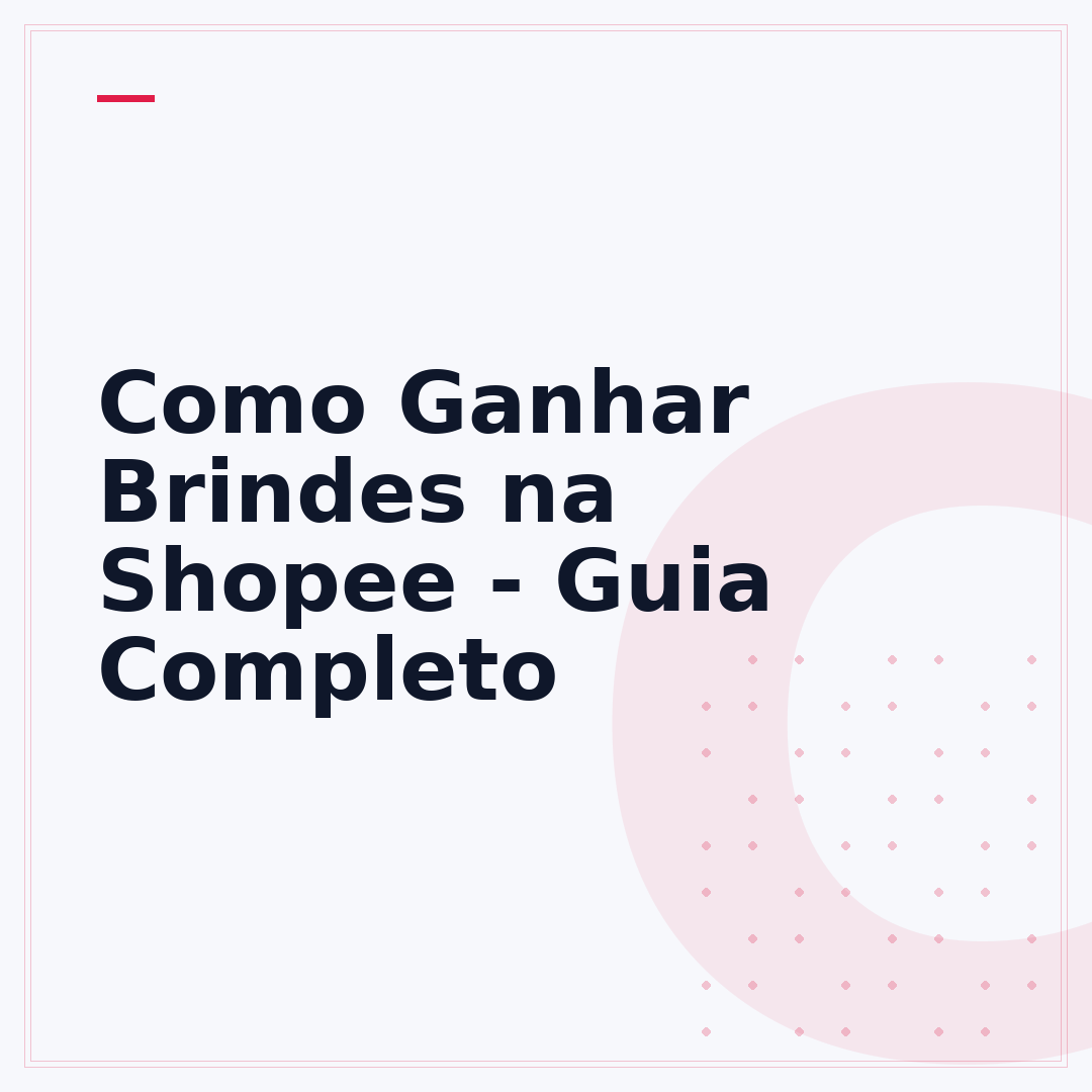 Como Ganhar Brindes na Shopee - Guia Completo