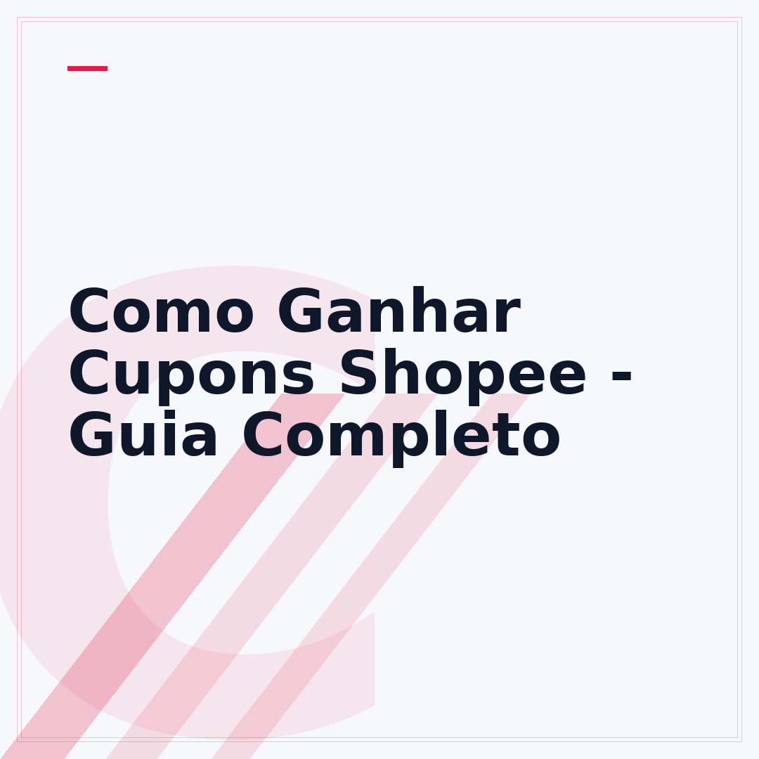 Como Ganhar Cupons Shopee - Guia Completo