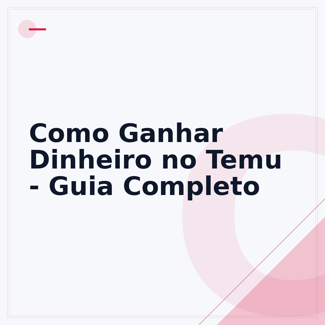 Como Ganhar Dinheiro no Temu - Guia Completo