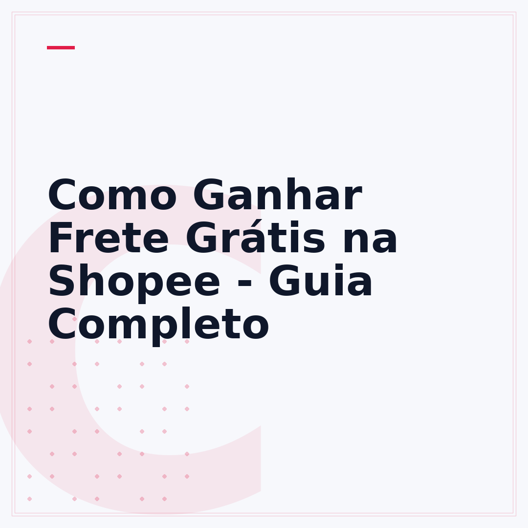 Como Ganhar Frete Grátis na Shopee - Guia Completo