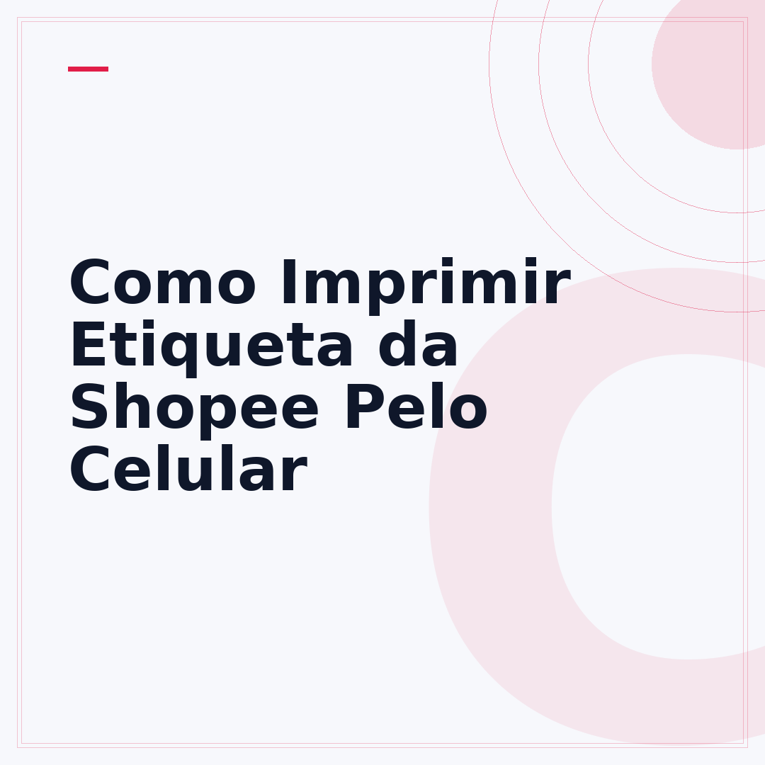 Como Imprimir Etiqueta da Shopee Pelo Celular