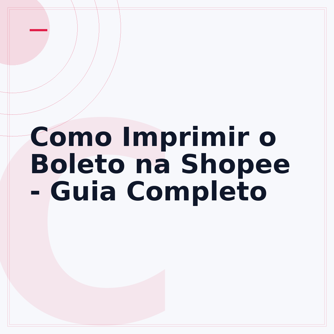 Como Imprimir o Boleto na Shopee - Guia Completo