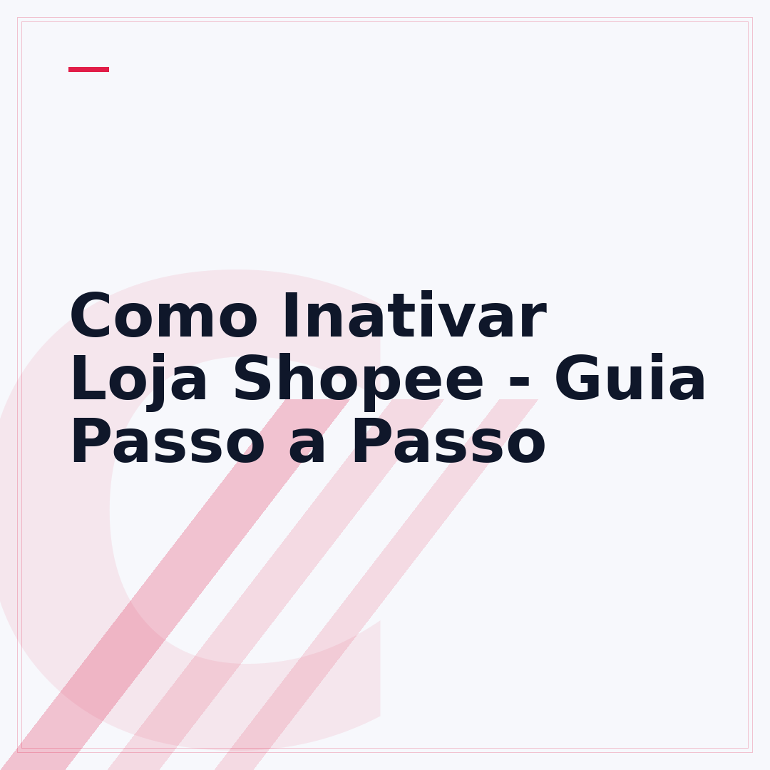 Como Inativar Loja Shopee - Guia Passo a Passo