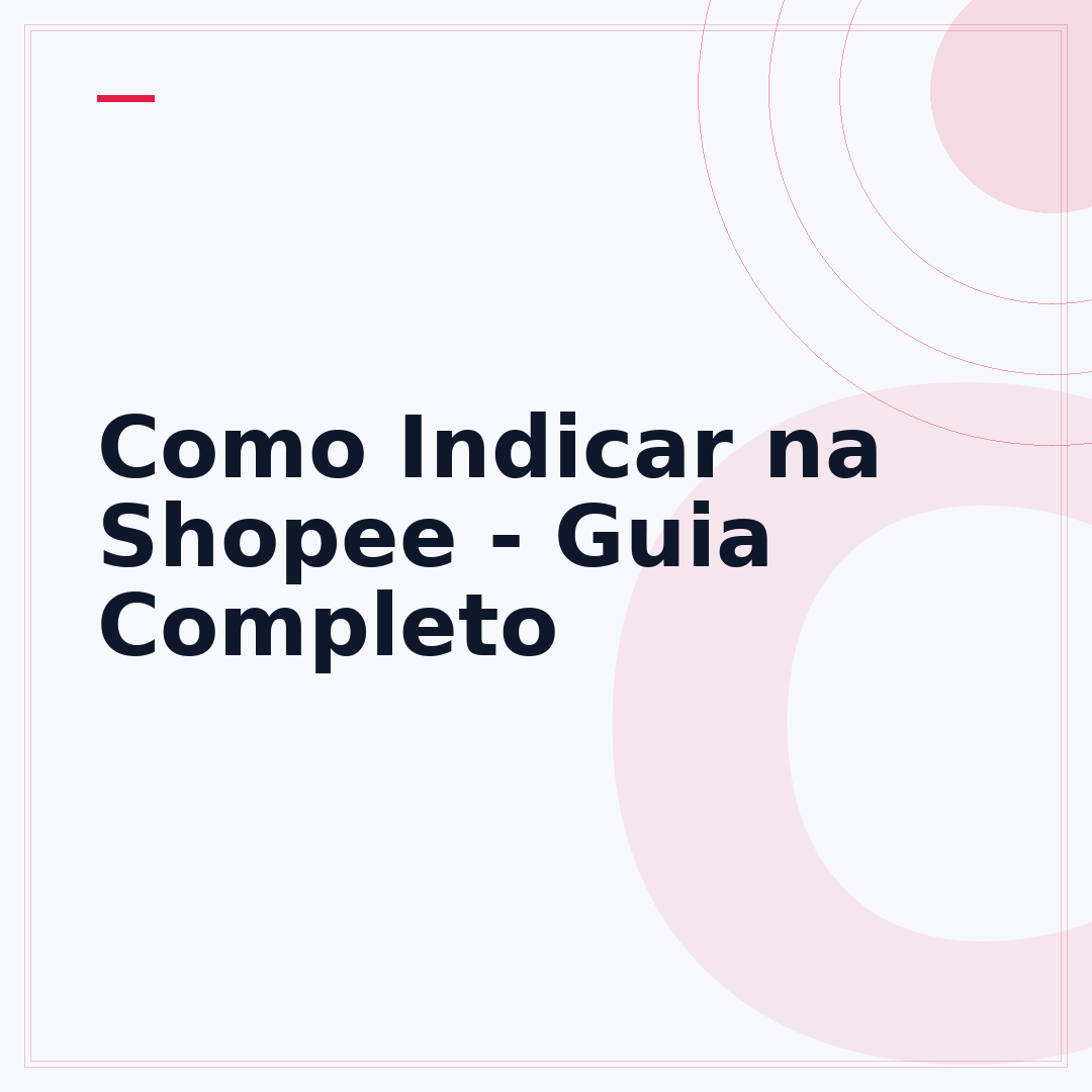 Como Indicar na Shopee - Guia Completo