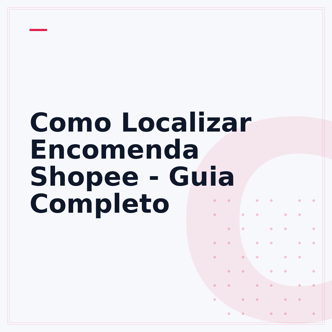 Como Localizar Encomenda Shopee - Guia Completo