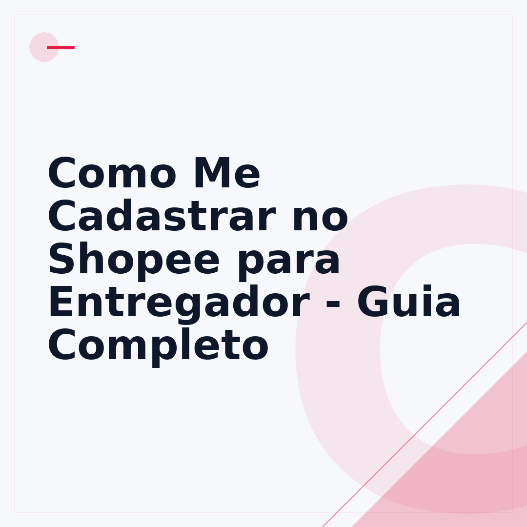 Como Me Cadastrar no Shopee para Entregador - Guia Completo